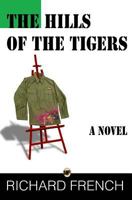 The Hills of the Tigers 1539039684 Book Cover