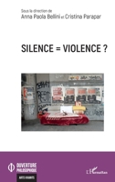Silence = violence ? (Ouverture Philosophique) (French Edition) 2140265351 Book Cover