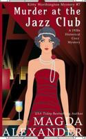 Murder at the Jazz Club: A 1920s Historical Cozy Mystery B0CGTWSJFC Book Cover