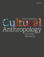 Cultural Anthropology: A Perspective on the Human Condition, Fourth Canadian Edition 0199028524 Book Cover