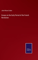 Essays on the Early Period of the French Revolution 3375155050 Book Cover