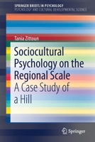 Sociocultural Psychology on the Regional Scale : A Case Study of a Hill 3030330656 Book Cover