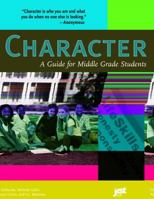 Character: A Guide For Middle Grade Students 1558641521 Book Cover