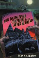 How to Disappear Completely and Never Be Found 0439569656 Book Cover