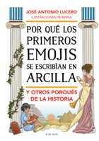 Por Qu� Los Primeros Emojis Se Escrib�an Con Arcilla Y Otros Porqu�s de la Historia null Book Cover