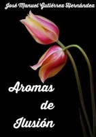 Aromas de Ilusi�n 1326783602 Book Cover