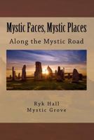 Mystic Faces, Mystic Places: Via Spiritus 1539084205 Book Cover