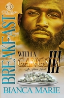 Breakfast With A Gangsta 3: An Urban Novel B0F9LJPQN5 Book Cover