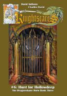 #6: Hunt For Hollowdeep (Knightscares) 0972846158 Book Cover