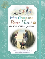 We're Going on a Bear Hunt: My Explorer's Journal 0763698423 Book Cover