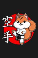 Sketchbook: 109 Framed Pages 6 x 9 inch. A great Squirrel Karate Sketch Book for all those who want to draw or write down their thoughts, insights and exercises from their martial arts. A great diary  1073532968 Book Cover