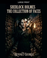 Sherlock Holmes - The Collection of Faces (Sherlock Holmes - Mirror of Justice) B0H5FPKYG2 Book Cover