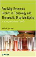 Resolving Erroneous Reports in Toxicology and Therapeutic Drug Monitoring: A Comprehensive Guide 1118149653 Book Cover