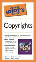 The Pocket Idiot's Guide to Copyrights (The Pocket Idiot's Guide) 1592572286 Book Cover