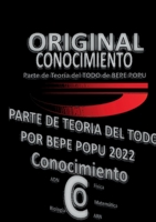 Conocimiento | Teoría| Por Bepe Popu: Continuación Teoría del Todo por Bepe Popu | CONOCIMIENTO 8411744051 Book Cover