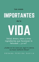 Las cosas importantes de la vida: Salud, dinero, amor y otros ingredientes que favorecen la felicidad … ¿o no? 8409298317 Book Cover