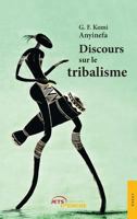 Discours sur le tribalisme 2354855249 Book Cover