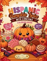 Hispanic Pumpkin Spice with Conchas Coloring Book B0HBZDKKR9 Book Cover
