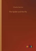 The Spider and the Fly 1547004266 Book Cover
