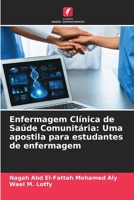 Enfermagem Clínica de Saúde Comunitária: Uma apostila para estudantes de enfermagem 6209524109 Book Cover