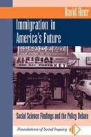 Immigration in America's Future: Social Science Findings and the Policy Debate (New Perspectives in Sociology) 081338740X Book Cover