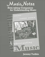 MusicNotes: A Note-Taking Companion for Understanding Music 0131505602 Book Cover