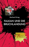 Falkan und die Bruchlandung (German Edition) 3819277579 Book Cover