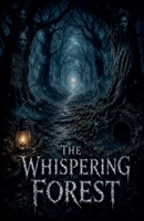 The Whispering Forest (Juvenile Fiction: Horror) B0H31L3B3K Book Cover