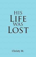 His Life Was Lost 1426958587 Book Cover