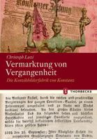 Vermarktung Von Vergangenheit: Die Konzilsbilderfabrik Von Konstanz 3799568506 Book Cover