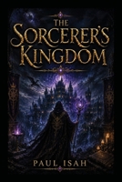 The Sorcerer's Kingdom 7233784698 Book Cover