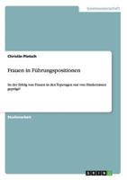 Frauen in F�hrungspositionen: Ist der Erfolg von Frauen in den Topetagen nur von Hindernissen gepr�gt? 3656260281 Book Cover