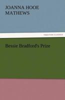 Bessie Bradford's Prize 1499286619 Book Cover