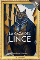 La Caza del Lince: Agudas Historias y Poemas Precisos (Spanish Edition) B0CLNTZXTF Book Cover