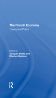 The French Economy: Theory and Policy 0367292300 Book Cover