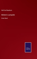 Moliere's Lustspiele: Erster Band 3375010818 Book Cover