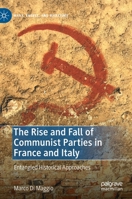 The Rise and Fall of Communist Parties in France and Italy: Entangled Historical Approaches 3030632563 Book Cover