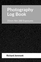 Photography Log Book: For 35mm Film Cameras 1716394015 Book Cover