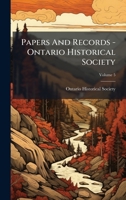 Papers And Records - Ontario Historical Society 1024923665 Book Cover