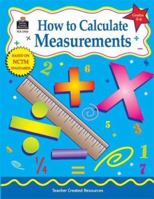How To Calculate Measurements, Grades 5 6 1576909530 Book Cover