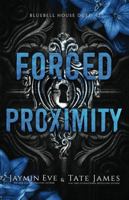 Forced Proximity (Bluebell House Duet) 1922688363 Book Cover