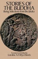 Stories of the Buddha: Being Selections from the Jataka (Dover Books on Eastern Philosophy and Religion) 0486261492 Book Cover