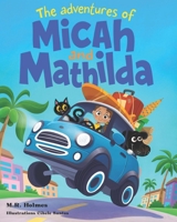The Adventures of Micah and Mathilda: The Introduction B0FRG1N5GT Book Cover