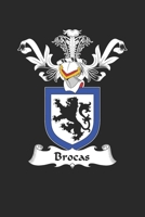 Brocas: Brocas Coat of Arms and Family Crest Notebook Journal (6 x 9 - 100 pages) 1695806417 Book Cover
