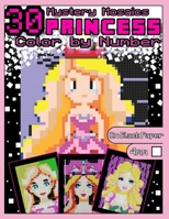 Princess Coloring Book: Mystery Mosaics: Color by Number with 30 Princesses for Girls, Sassy Color Quest on Black Paper, Royal Pixel Art Coloring Book ... (Mystery Mosaics Color by Number for Girls) B0CPLMZ8B2 Book Cover