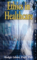 Ethics in Healthcare 1988557569 Book Cover