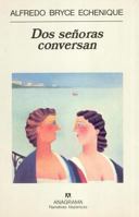 Dos señoras conversan 8401428742 Book Cover