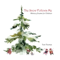 The Snow Follows Me 1916362087 Book Cover