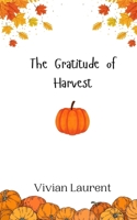 The Gratitude of Harvest 9916943656 Book Cover