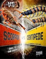 Scorpion vs. Centipede: Duel to the Death 149148070X Book Cover